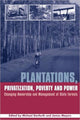 Book cover of: Plantations Privatization Poverty and Power