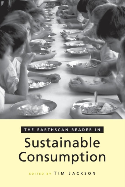 Book cover of: Earthscan Reader on Sustainable Consumption. By: Tim Jackson