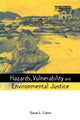 Book cover of: Hazards Vulnerability and Environmental Justice. By: Susan L. Cutter