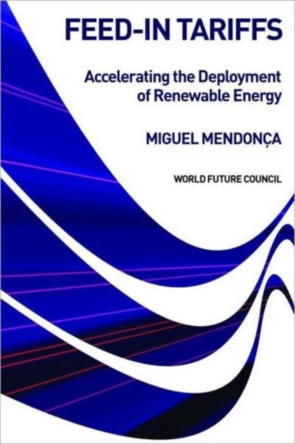 Book cover of: Feed-in Tariffs. By: Miguel Mendonça