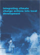 Book cover of: Integrating Climate Change Actions into Local Development
