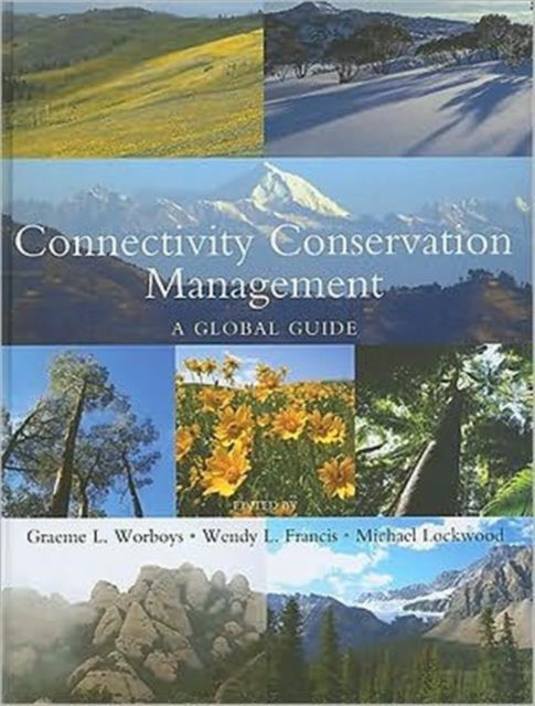 Book cover of: Connectivity Conservation Management. By: Graeme Worboys