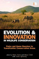 Book cover of: Evolution and Innovation in Wildlife Conservation