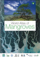 Book cover of: World Atlas of Mangroves