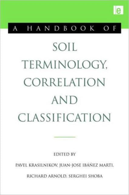Book cover of: Handbook of Soil Terminology, Correlation and Classification
