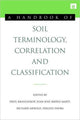 Book cover of: Handbook of Soil Terminology, Correlation and Classification