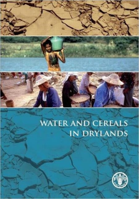 Book cover of: Water and Cereals in Drylands. By: P. Koohafkan