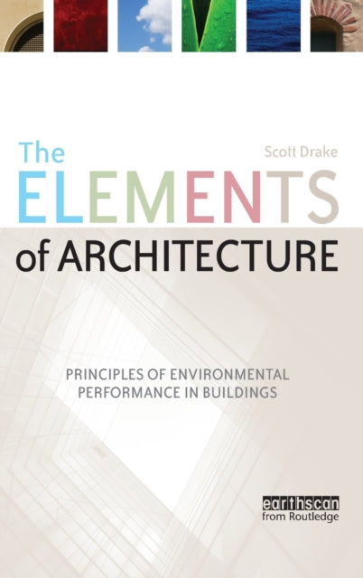 Book cover of: Elements of Architecture. By: Drake, Scott Dr.