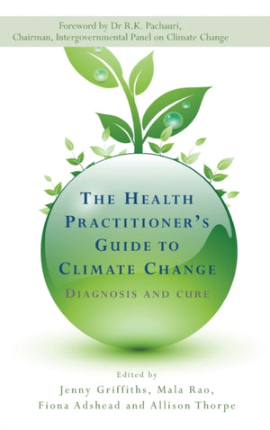 The Health Practitioner's Guide to Climate Change