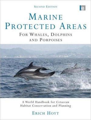 Marine Protected Areas for Whales, Dolphins and Porpoises