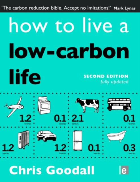 Book cover of: How to Live a Low-Carbon Life. By: Chris Goodall