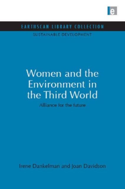 Book cover of: Women and the Environment in the Third World. By: Irene Dankelman