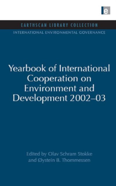 Yearbook of International Cooperation on Environment and Development 2002-03