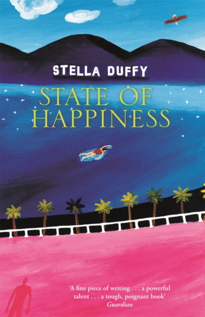Book cover of: State Of Happiness. By: Stella Duffy