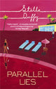 Book cover of: Parallel Lies. By: Stella Duffy