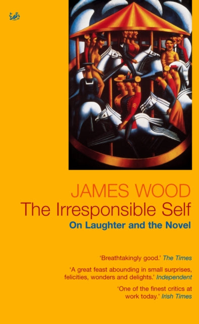 Book cover of: Irresponsible Self. By: Wood, James