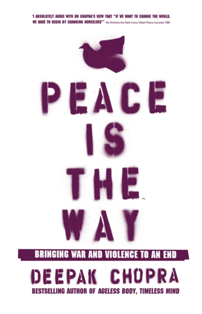 Book cover of: Peace Is the Way. By: Deepak Chopra