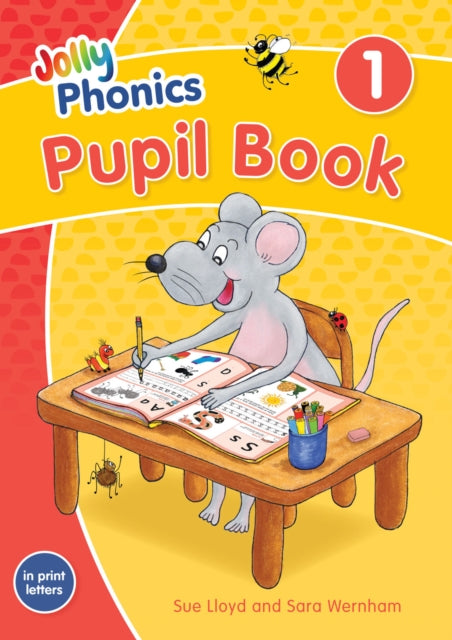 Jolly Phonics Pupil Book 1, in Print Letters (British English edition) 9781844147199 Sara Wernham