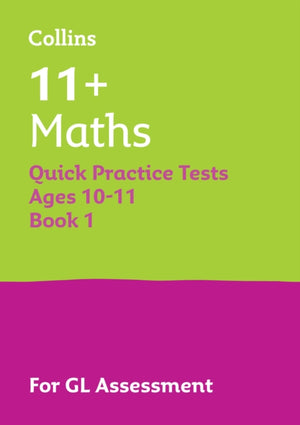 11+ Maths Quick Practice Tests Age 10-11 (Year 6) Book 1