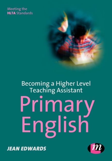 Book cover of: Becoming a Higher Level Teaching Assistant: Primary English. By: Jean Edwards