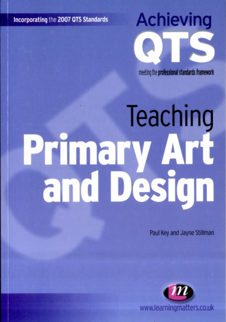Book cover of: Teaching Primary Art and Design. By: Paul Key
