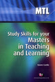 Book cover of: Study Skills for your Masters in Teaching and Learning