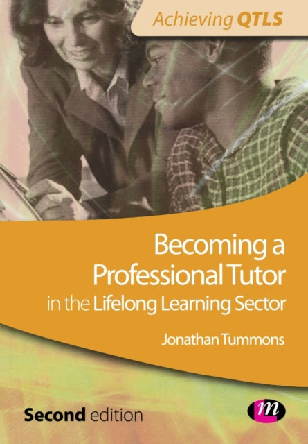 Book cover of: Becoming a Professional Tutor in the Lifelong Learning Sector