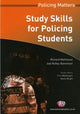 Book cover of: Study Skills for Policing Students. By: Richard Malthouse