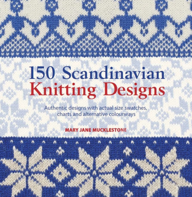150 Scandinavian Knitting Designs 9781844489343 Mary Jane Mucklestone