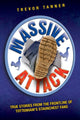 Book cover of: Massive Attack - True Stories From the Fontline of Tottenham's Staunchest Fans. By: Trevor Tanner