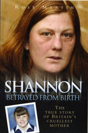 Shannon Matthews - Betrayed From Birth