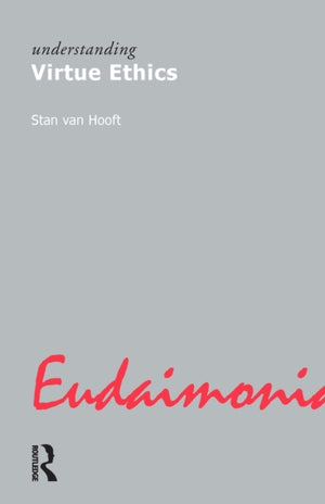 Understanding Virtue Ethics