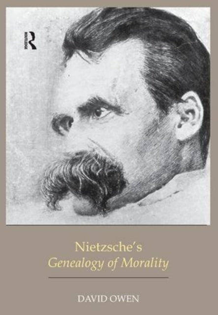 Book cover of: Nietzsche's Genealogy of Morality. By: Owen, David