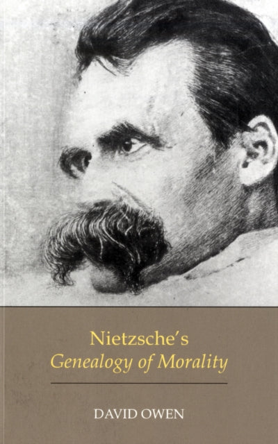 Book cover of: Nietzsche's Genealogy of Morality. By: Owen, David