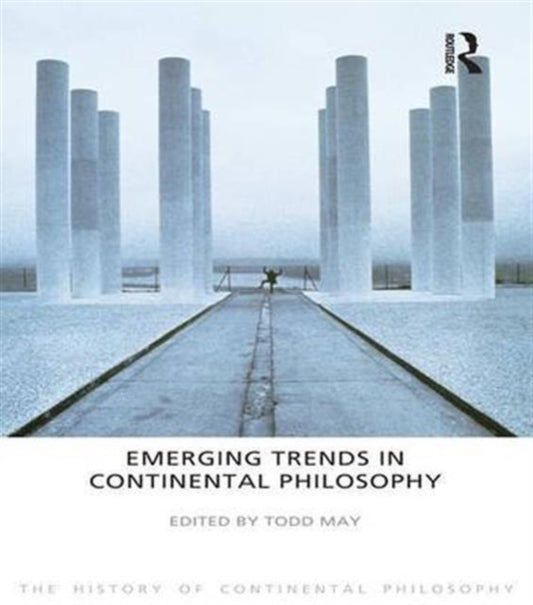 Book cover of: Emerging Trends in Continental Philosophy. By: Alan D. Schrift