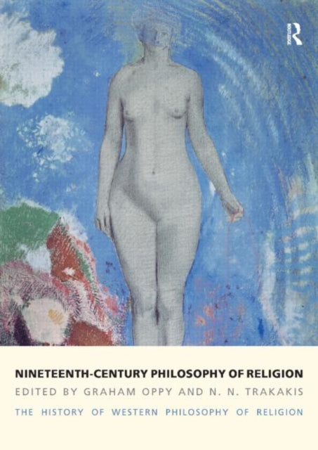 Book cover of: Nineteenth-Century Philosophy of Religion. By: Graham Oppy