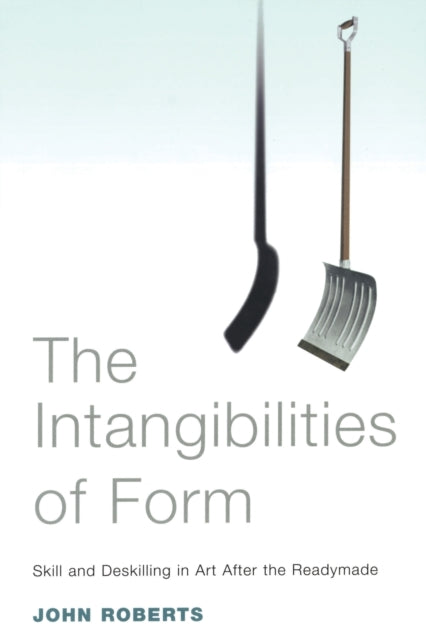 Book cover of: Intangibilities of Form. By: John Roberts