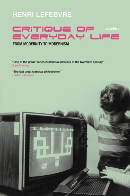 Book cover of: Critique of Everyday Life, Vol. 3. By: Henri Lefebvre