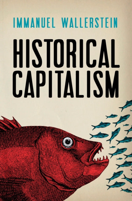 Book cover of: Historical Capitalism. By: Immanuel Maurice Wallerstein