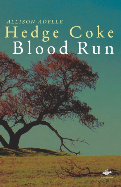 Book cover of: Blood Run. By: Allison Hedge Coke, Allison, Adelle Hedge Coke