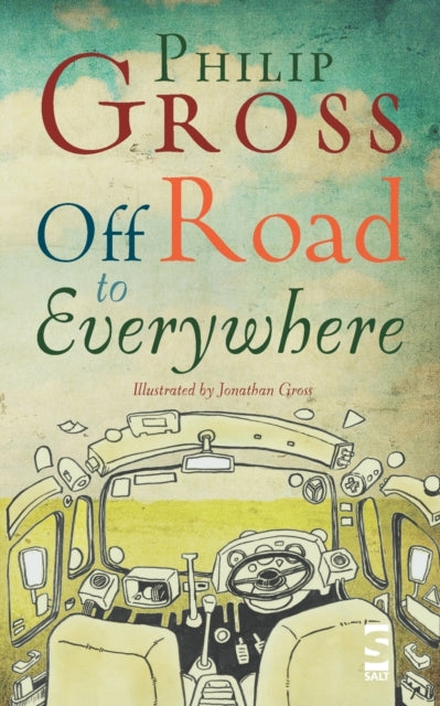 Book cover of: Off Road to Everywhere. By: Philip Gross