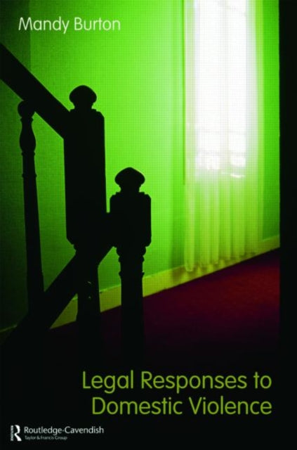 Book cover of: Legal Responses to Domestic Violence. By: Alan Burton