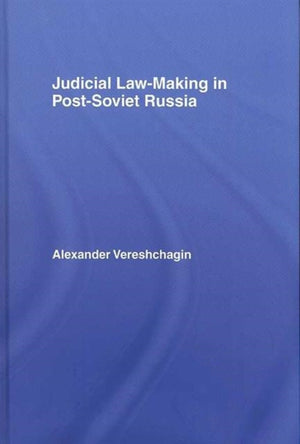 Judicial Law-Making in Post-Soviet Russia