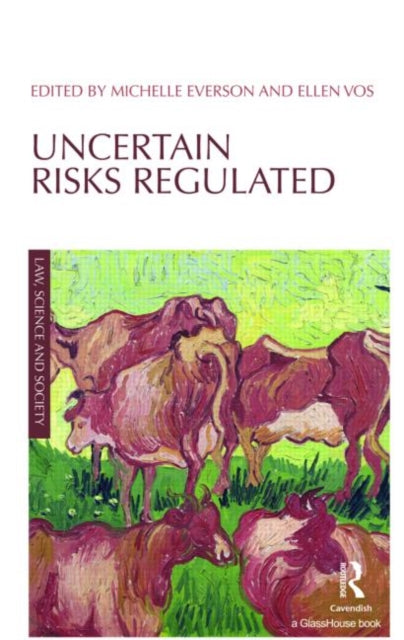 Book cover of: Uncertain Risks Regulated. By: Ellen Vos