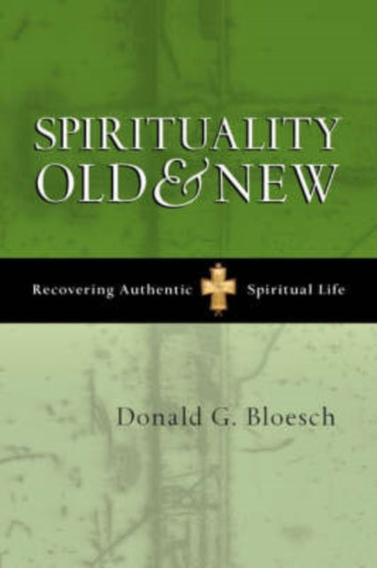 Book cover of: Spirituality old and new. By: Donald G. Bloesch