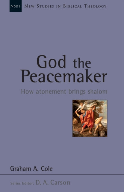 Book cover of: God the Peacemaker. By: Graham A. Cole