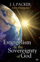 Book cover of: Evangelism and the Sovereignty of God. By: J. I. Packer
