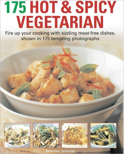 Book cover of: 175 Hot and Spicy Vegetarian