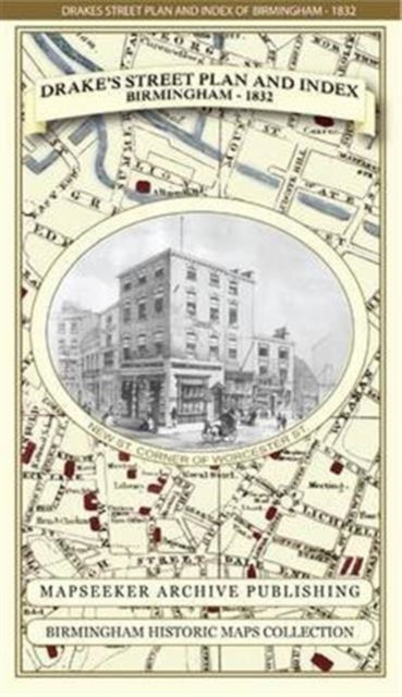 Book cover of: James Drake's Street Plan and Index of Birmingham 1832