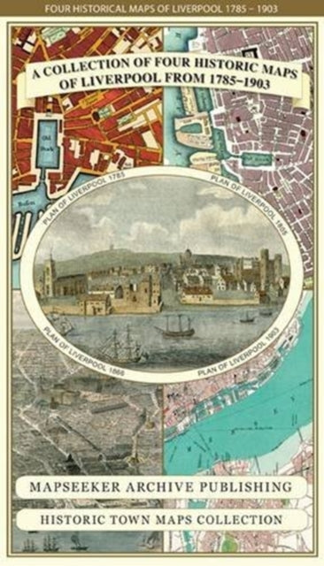 Book cover of: Liverpool 1785-1903 - Fold up Map that includes Charles Eyes detailed Plan of the Township of Liverpool 1785, Cole and Ropers Plan of 1807, Bartholomew's Plan of 1903 and A Birds Eye View of Liverpool 1866.